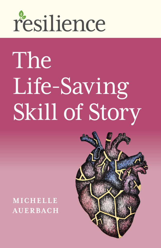 resilience life-saving skill of story michelle auerbach